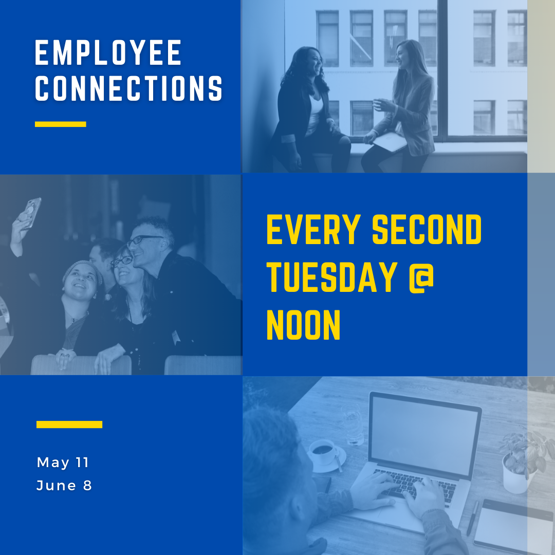 Employee Connections, May 11 at Noon